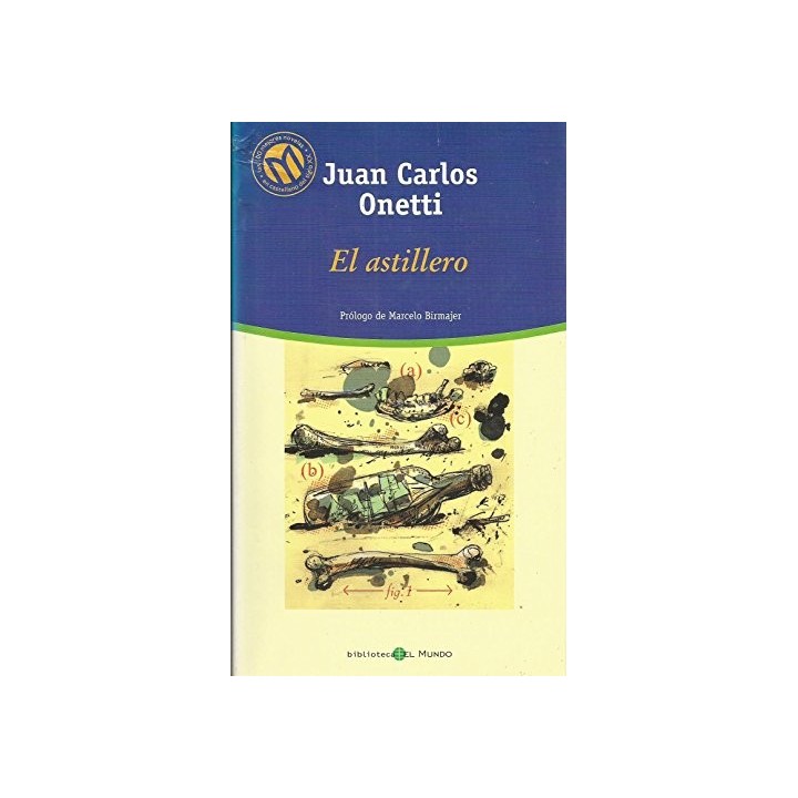 El Astillero - Juan Carlos Onetti